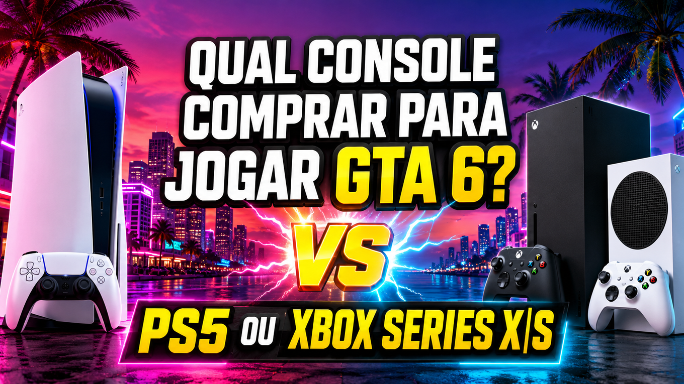 Qual console comprar para jogar GTA 6? PS5 ou Xbox Series X|S