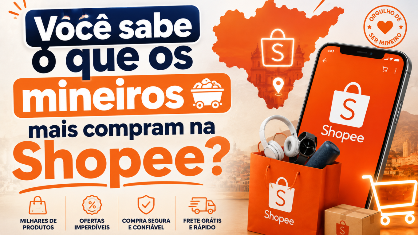 Você sabe o que os mineiros mais compram na Shopee?